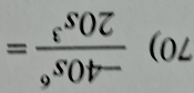  (-40s^6)/20s^3 =