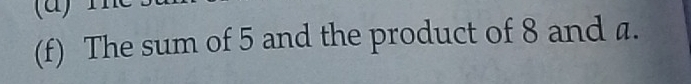 The sum of 5 and the product of 8 and a.