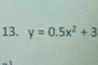 y=0.5x^2+3