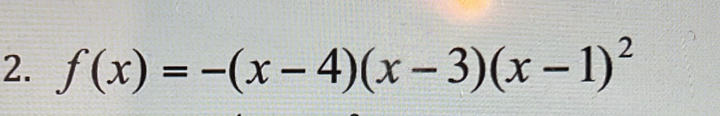 f(x)=-(x-4)(x-3)(x-1)^2