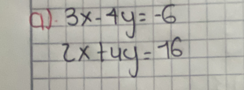 3x-4y=-6
2x+4y=16