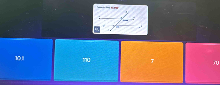 Solve to find m∠ DBF
10.1 110 7 70