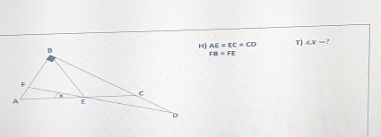 H] AE=EC=CD T] ∠ x- ?
FB=FE