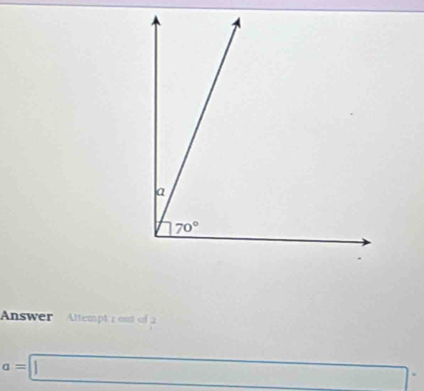 Answer Attempt a  ost of 2
a=□