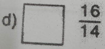 ) frac 16(14)^ ^circ 