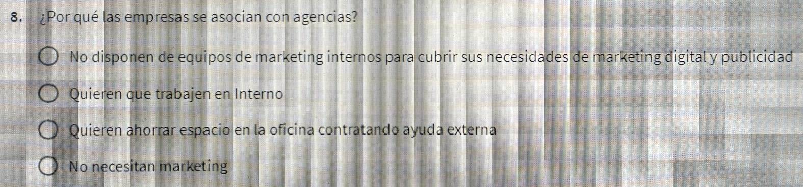 ¿Por qué las empresas se asocian con agencias?
No disponen de equipos de marketing internos para cubrir sus necesidades de marketing digital y publicidad
Quieren que trabajen en Interno
Quieren ahorrar espacio en la oficina contratando ayuda externa
No necesitan marketing