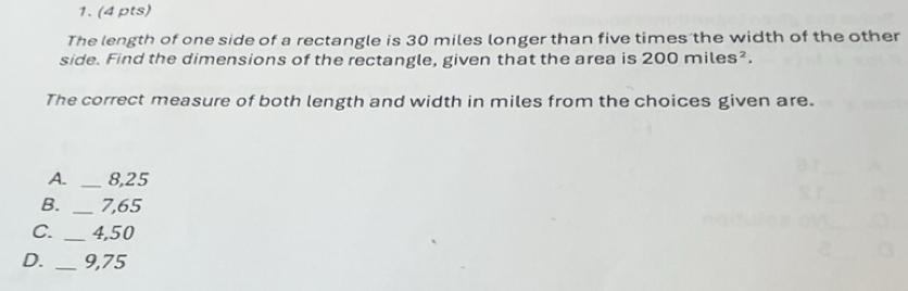 Solved: The length of one side of a rectangle is 30 miles longer than ...