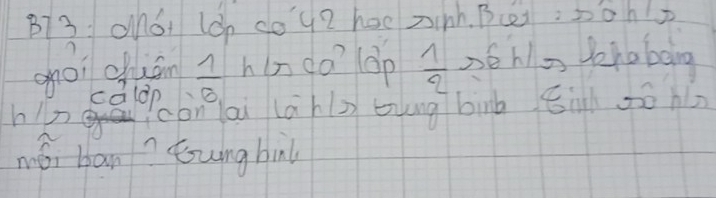 Bi3 chot lon do y2 hae sinh. Bui: pohlp 
goi chlián  1/6  hingo?lOp  1/2  zé ho ohoboing 
calop 
hnconai làhx bung binb Eùl sohi? 
mói ban? Eunghink