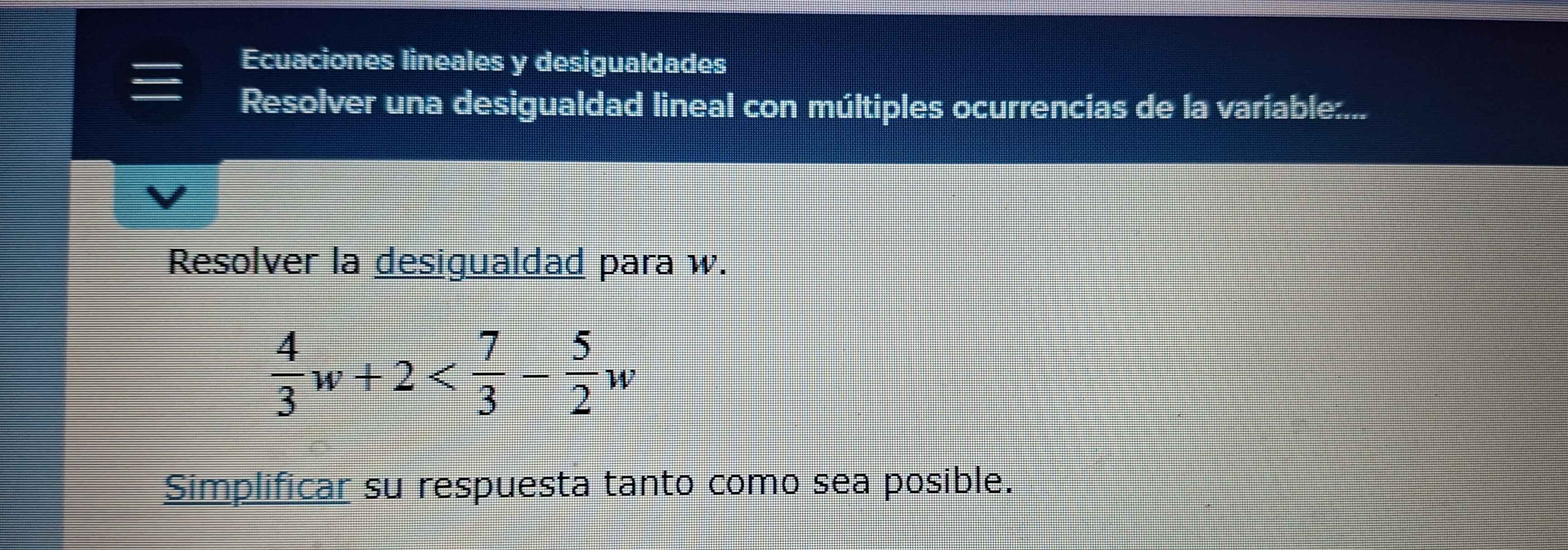 Resuelto:Ecuaciones lineales y desigualdades Resolver una desigualdad ...