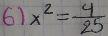 61 x^2= 4/25 