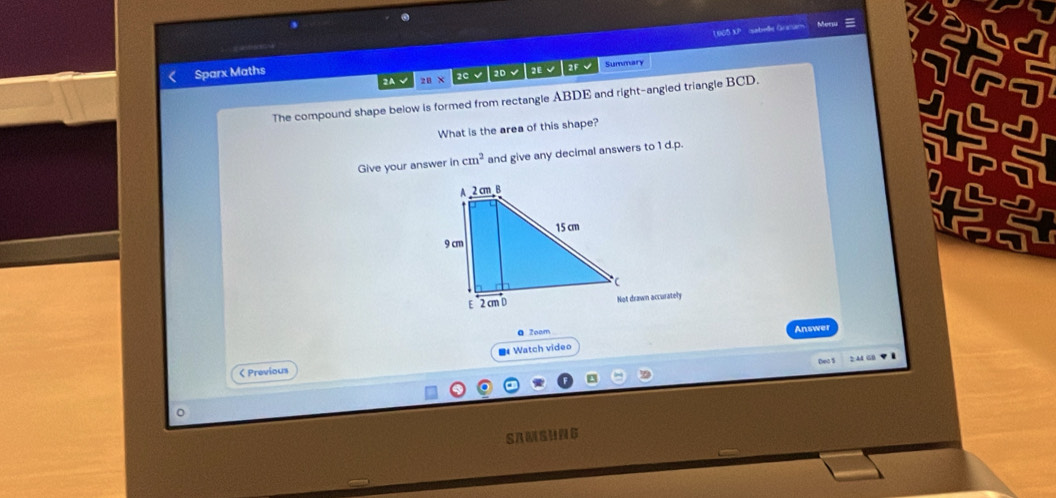 1905 XP =abeãe Granam 
Sparx Maths Summary 
2A √ 28 2C √2D ▼2E √ 2F√ 
The compound shape below is formed from rectangle ABDE and right-angled triangle BCD. 
What is the area of this shape? 
2G 
Give your answer in cm^2 and give any decimal answers to 1 d.p. 
Not drawn accurately 
Q Zoam 
Answer 
< Previous * Watch video 
Dec $ 2 68 ▼ 
。 
SAMSYNG