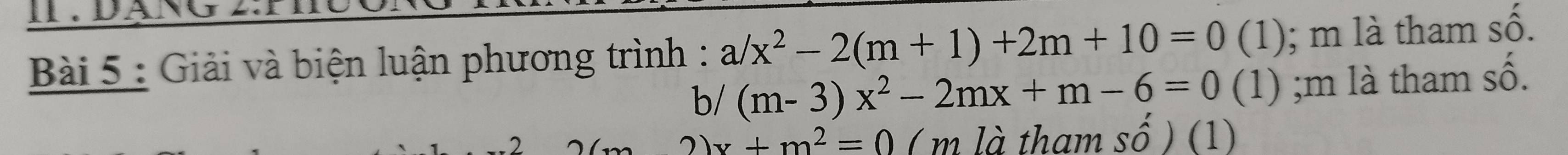 Giải và biện luận phương trình : a/x^2-2(m+1)+2m+10=0( (1); m là tham số. 
b/ (m-3)x^2-2mx+m-6=0( (1) ; m là tham số. 
2
x+m^2=0 ( m là tham shat O) (1)