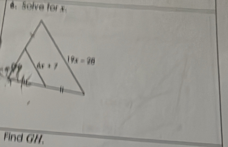 Solve for x
Find GH.