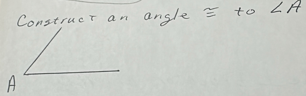 Construct an angle = to ∠ A