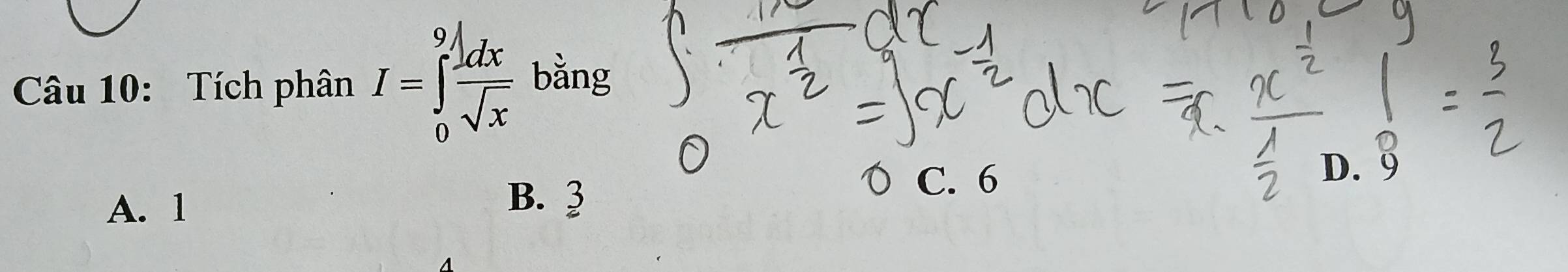 Tích phân I=∈tlimits _0^(9frac lambda dx)sqrt(x) bằng
A. 1
B. ३
C. 6
D.