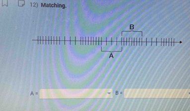 Matching. 
__
A=
B=□