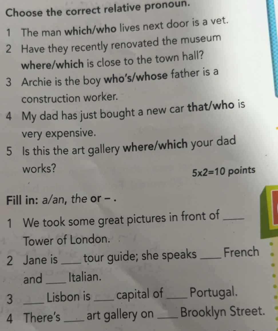 Resuelto:Choose the correct relative pronoun. 1 The man which/who lives ...
