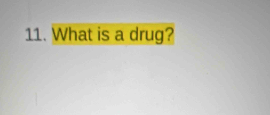 What is a drug?