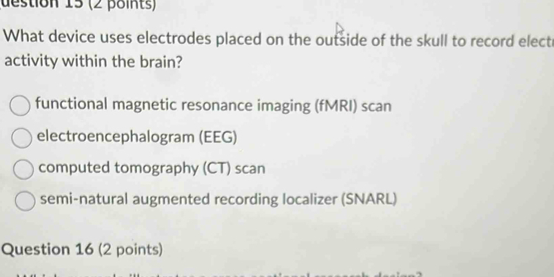 Solved: destion 15 (2 points) What device uses electrodes placed on the ...