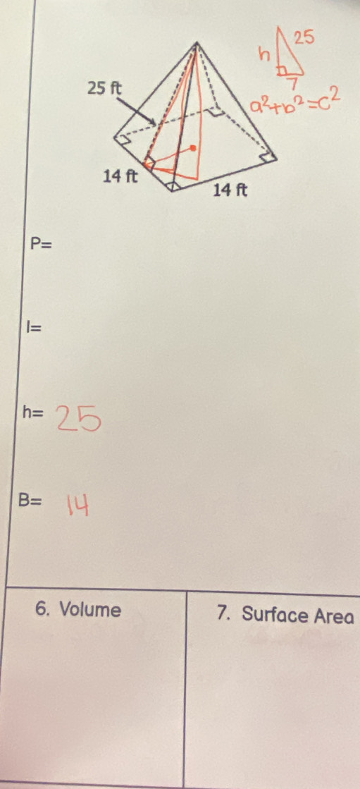 P=
I=
h=
B=
6. Volume 7. Surface Area