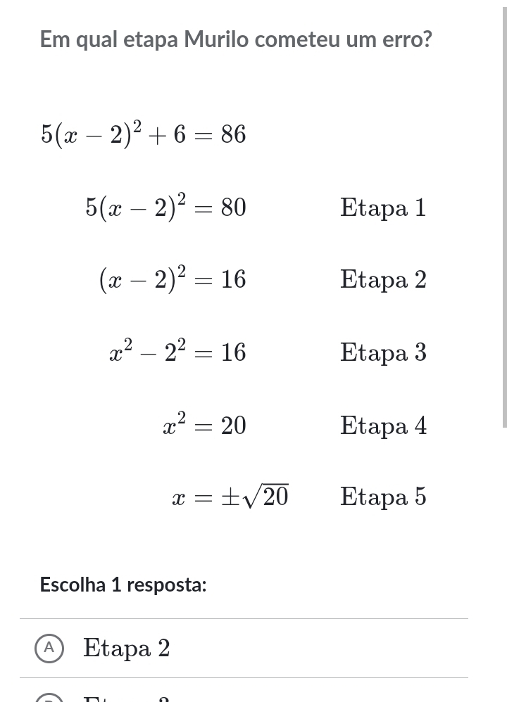 Escolha 1 resposta:
A Etapa 2