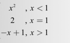 x^2, x<1</tex>
2, x=1
-x+1, x>1