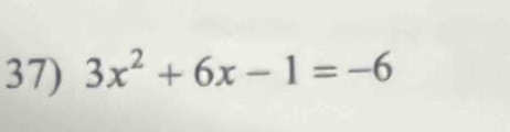 3x^2+6x-1=-6