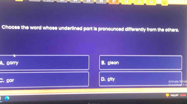 Choose the word whose underlined part is pronounced differently from the others.
A. garry B. glean
C. gar D. gity Activate Wnd to a
VND/JPY -0.50%