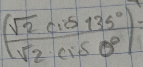 ( sqrt(2)cos 135°/sqrt(2)cos  )=