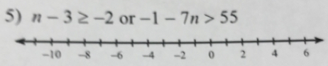 n-3≥ -2 or -1-7n>55