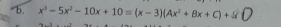 x^3-5x^2-10x+10equiv (x-3)(Ax^2+Bx+C)+8