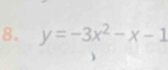 y=-3x^2-x-1