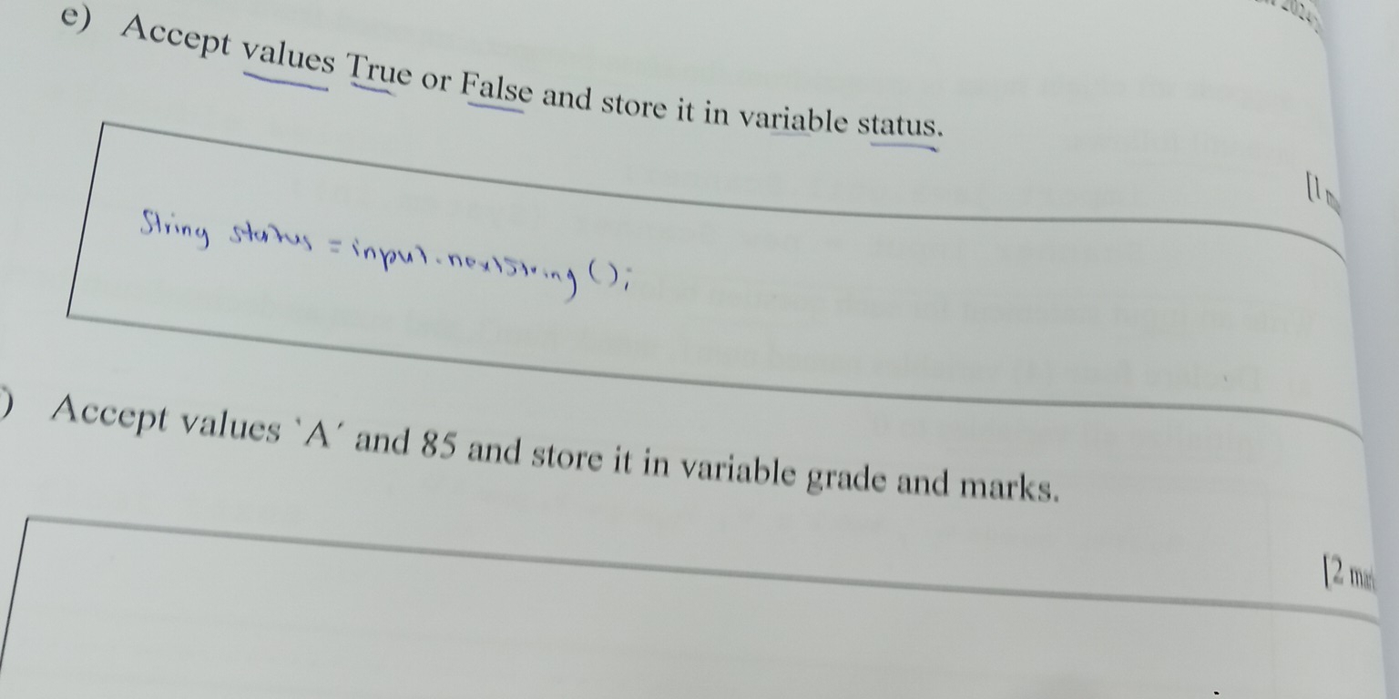 Accept values True or False and store it in variable status. 
_ 
) Accept values ‘ A ’ and 85 and store it in variable grade and marks._ 
[2 mo.