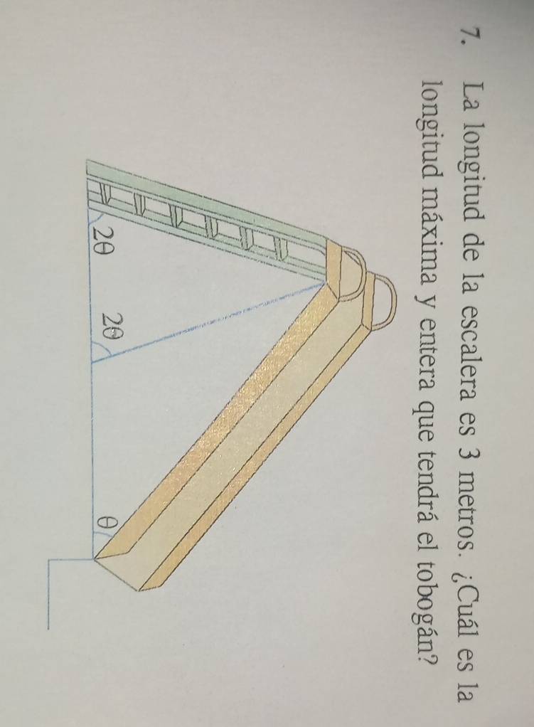 La longitud de la escalera es 3 metros. ¿Cuál es la 
longitud máxima y entera que tendrá el tobogán?