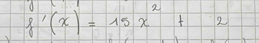 f'(x)=15x^2+2