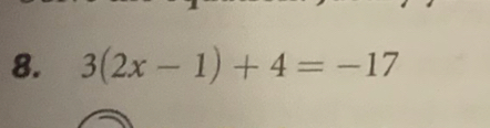 3(2x-1)+4=-17