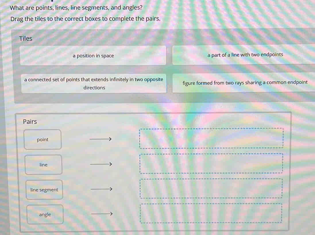 What are points, lines, line segments, and angles? Drag the tiles to ...