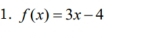 f(x)=3x-4