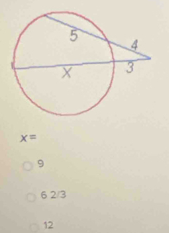 x=
9
6 2/3
12