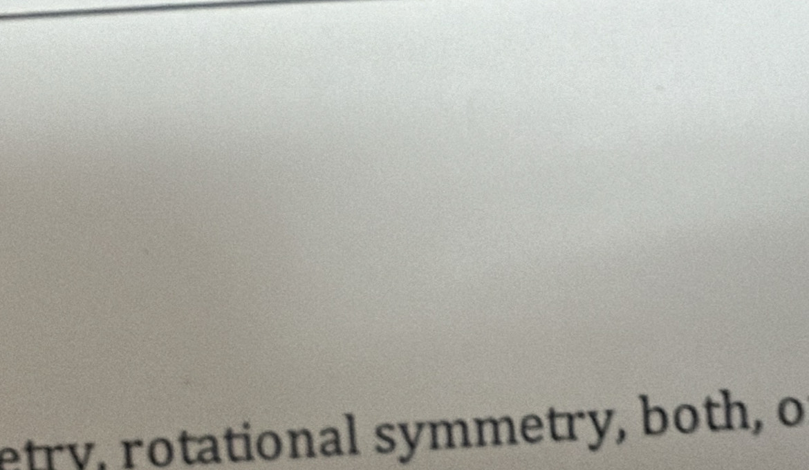 etry, rotational symmetry, both, o