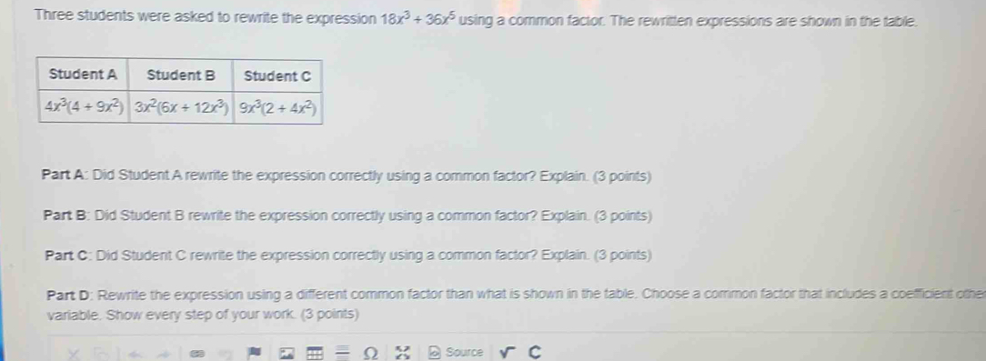 Solved: Three students were asked to rewrite the expression 18x^3+36x^5 ...