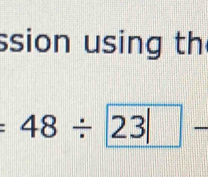 ssion using th
=48/ 23□ // _