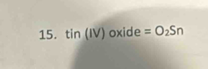 tin(IV) oxide =O_2Sn