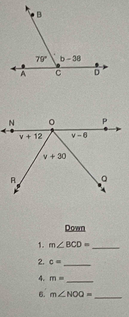 Down
1. m∠ BCD= _
2. c= _
4. m= _
6. m∠ NOQ= _