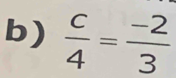  c/4 = (-2)/3 