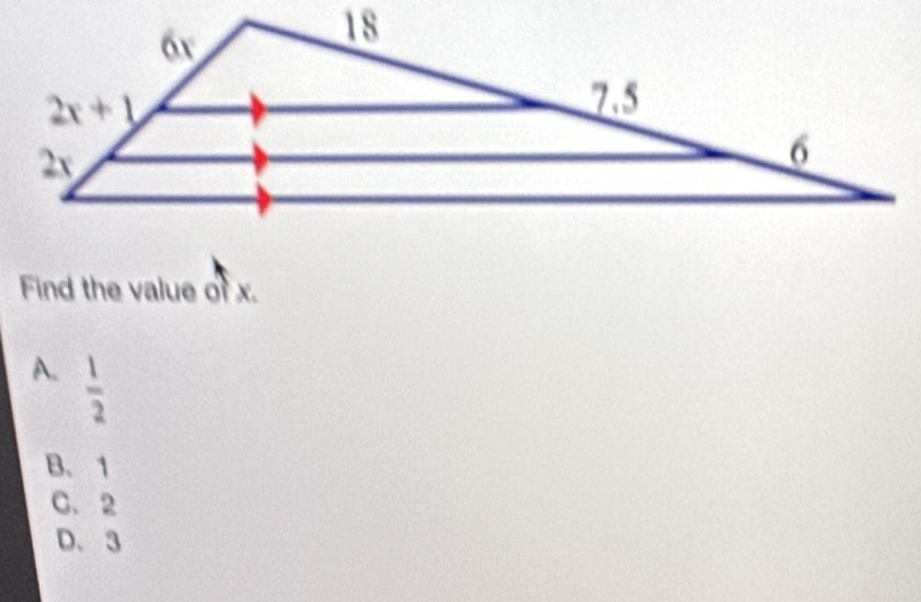 Find the value of x.
A.  1/2 
B. 1
C. 2
D. 3