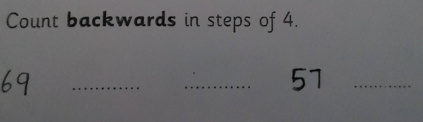 Count backwards in steps of 4. 
_ 
_
51 _