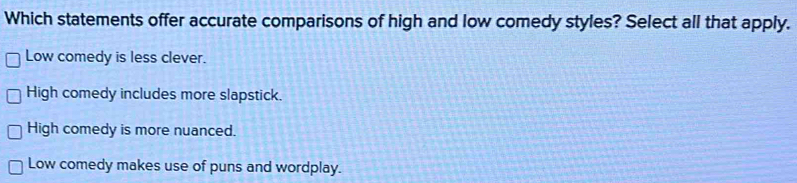Solved: Which statements offer accurate comparisons of high and low ...