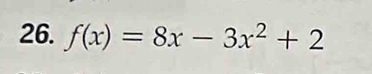 f(x)=8x-3x^2+2