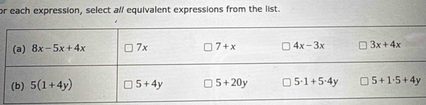 or each expression, select al/ equivalent expressions from the list.